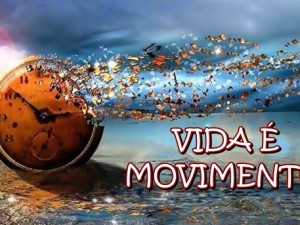 A vida em movimento é energia…